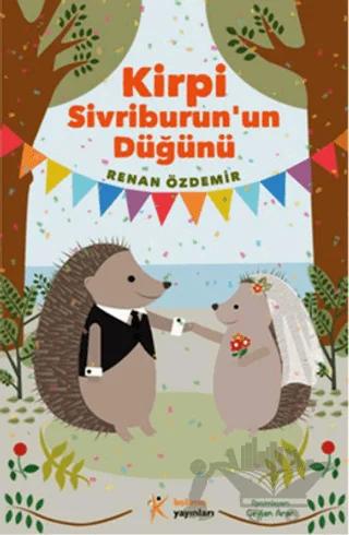 Kirpi Sivriburun'un Düğünü
