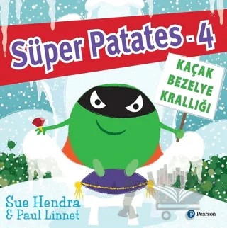 Süper Patates 4 - Kaçak Bezelye Krallığı – Sue Hendra – Pearson Çocuk Kitapları kitap kapağı