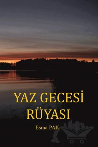 Yaz Gecesi Rüyası – Esma Pak – Serüven Yayınevi kitap kapağı