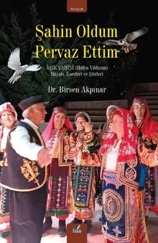 Şahin Oldum Pervaz Ettim – Birsen Akpınar – İzan Yayıncılık kitap kapağı