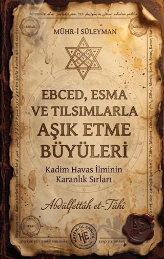 Ebced, Esma ve Tılsımlarla Aşık Etme Büyüleri