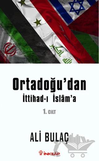 Ortadoğu’dan İttihad-ı İslam’a 1. Cilt