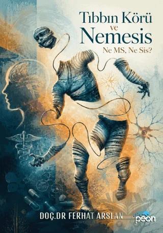 Tıbbın Körlüğü ve Nemesis