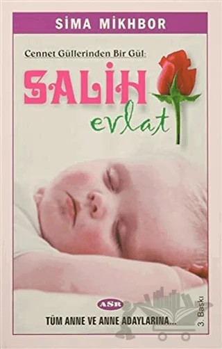 Cennet Güllerinden Bir Gül: Salih Evlat – Sima Mikhbor – Asr Yayınları kitap kapağı