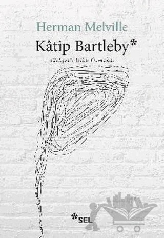 Katip Bartleby – Herman Melvılle – Sel Yayıncılık kitap kapağı