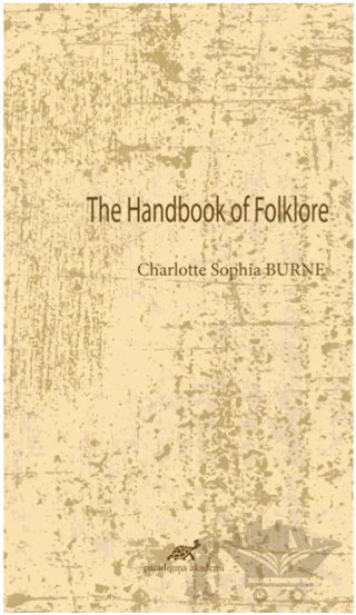 The Handbook Of Folklore – Charlotte Sophia Burne – Paradigma Akademi Yayınları kitap kapağı