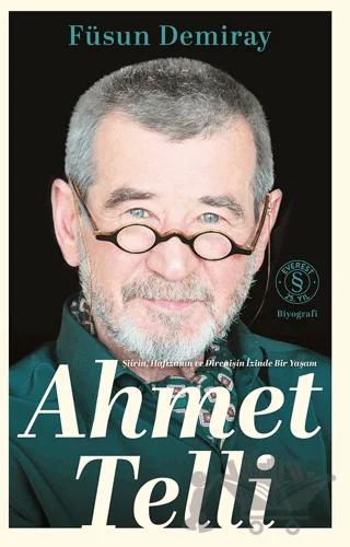 Ahmet Telli - Şiirin Hafızanın ve Direnişin İzinde Bir Yaşam