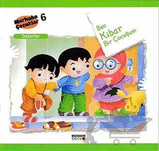 Ben Kibar Bir Çocuğum - Değerler