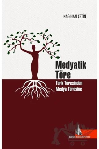 Medyatik Töre – Nagihan Çetin – Doğu Kütüphanesi kitap kapağı