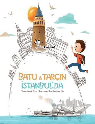 Batu ile Tarçın İstanbul'da