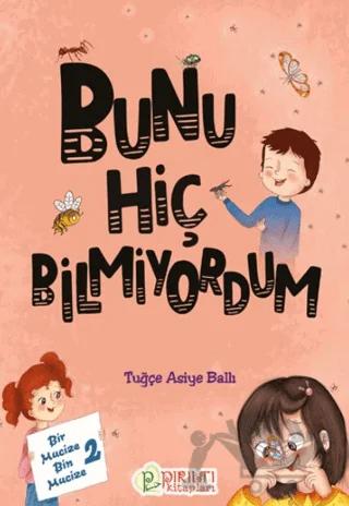 Bir Mucize Bin Mucize - 2 - Bunu Hiç Bilmiyordum