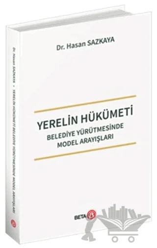 Yerelin Hükümeti - Belediye Yürütmesinde Model Arayışları