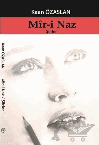 Mir-i Naz – Kaan Özarslan – Kültür Ajans Yayınları kitap kapağı