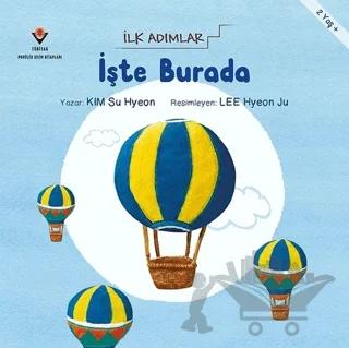 İşte Burada - İlk Adımlar
