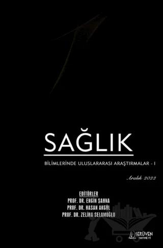 Sağlık Bilimlerinde Uluslararası Araştırmalar 1 - Aralık 2022