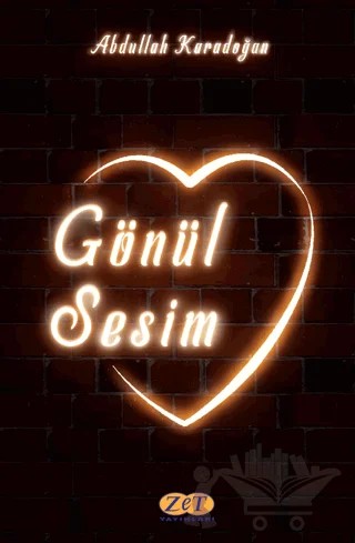 Gönül Sesim – Abdullah Karadoğan – Zet Yayınları kitap kapağı