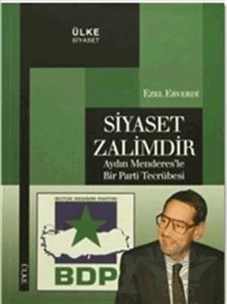 Siyaset Zalimdir