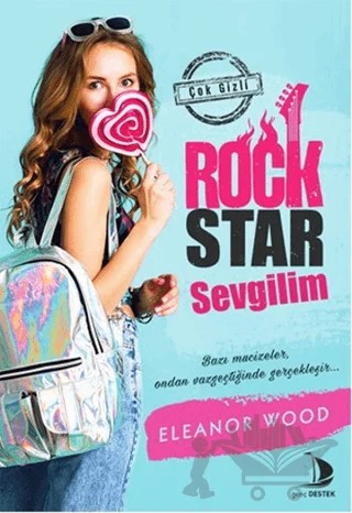 Rock Star Sevgilim – Eleanor Wood – Destek Yayınları kitap kapağı