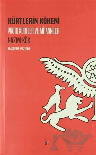 Kürtlerin Kökeni / Proto Kürtler ve Mitanniler – Nazım Kök – Lis Basın Yayın kitap kapağı