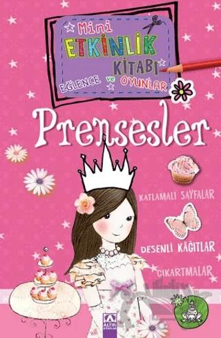 Mini Etkinlik Kitabı Eğlence ve Oyunlar: Prensesler
