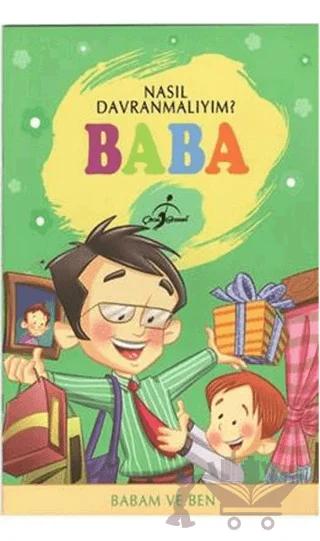 Nasıl Davranmalıyım? - Baba