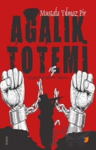 Ağalık Totemi – Mustafa Yılmaz Pir – Ateş Yayınları kitap kapağı