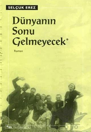 Dünyanın Sonu Gelmeyecek
