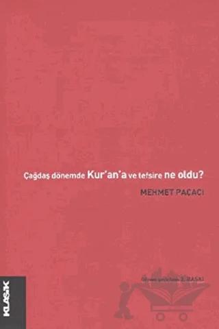 Çağdaş Dönemde Kur’an ve Tefsire Ne Oldu?