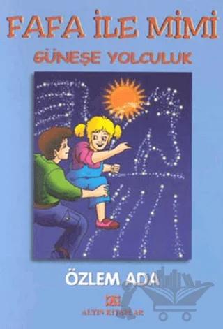 Fafa ile Mimi Güneşe Yolculuk