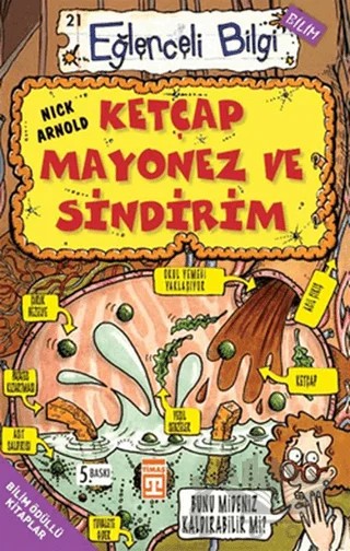Ketçap Mayonez ve Sindirim Eğlenceli Bilgi - 21 – Nick Arnold – Timaş Yayınları kitap kapağı