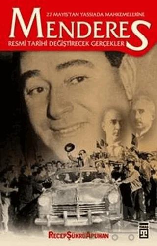 27 Mayıs’tan Yassıada Mahkemelerine Menderes – Recep Şükrü Apuhan – Timaş Yayınları kitap kapağı