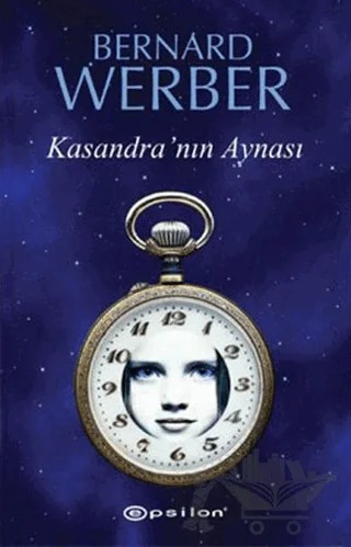 Kasandra’nın Aynası – Bernard Werber – Epsilon Yayınevi kitap kapağı
