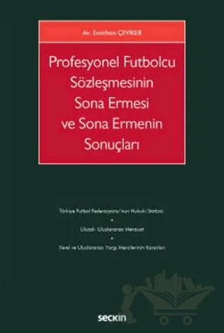 Profesyonel Futbolcu Sözleşmesinin Sona Ermesi ve Sona Ermenin Sonuçları