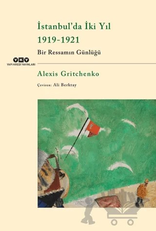 İstanbul’da İki Yıl 1919-1921 – Alexis Gritchenko – Yapı Kredi Yayınları kitap kapağı