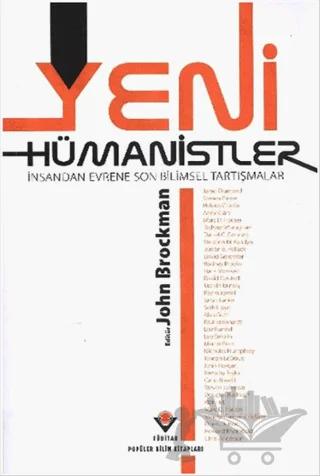 Yeni Hümanistler İnsandan Evrene Son Bilimsel Tartışmalar