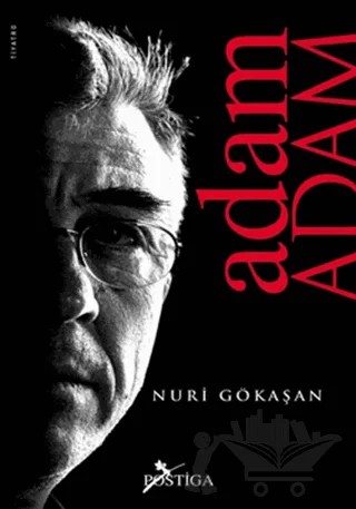Adam Adam – Nuri Gökaşan – Postiga Yayınları kitap kapağı