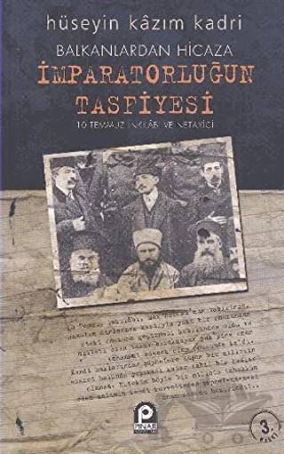 Balkanlar'dan Hicaza İmparatorluğun Tasfiyesi