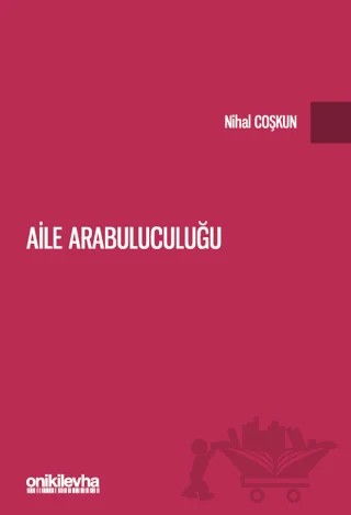 Aile Arabuluculuğu – Nihal Coşkun – On İki Levha Yayınları kitap kapağı