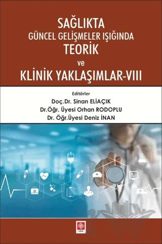 Sağlıkta Güncel Gelişmeler Işığında Teorik ve Klinik Yaklaşımlar - 8