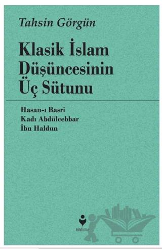 Klasik İslam Düşüncesinin Üç Sütunu