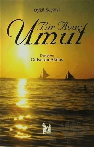 Bir Avuç Umut – Derleme – Altın Post Yayıncılık kitap kapağı