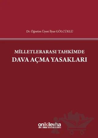 Milletlerarası Tahkimde Dava Açma Yasakları