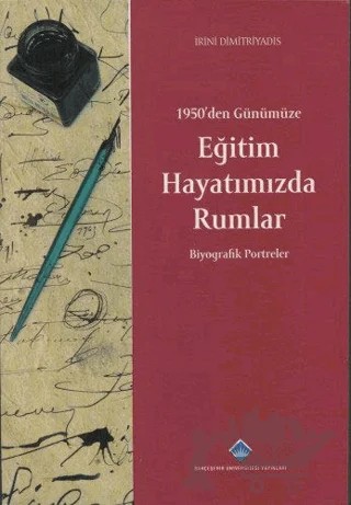 Eğitim Hayatımızda Rumlar – İrini Dimitriyadis – Bahçeşehir Üniversitesi Yayınları kitap kapağı