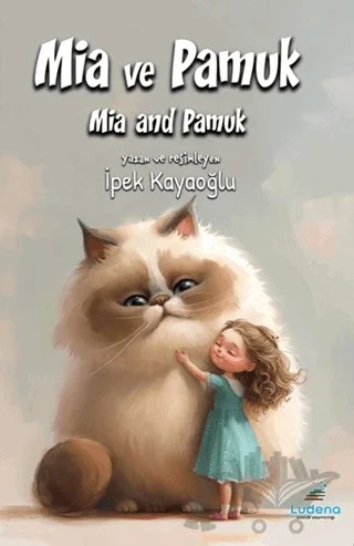 Mia ve Pamuk – İpek Kayaoğlu – Ludena Çocuk Yayınları kitap kapağı