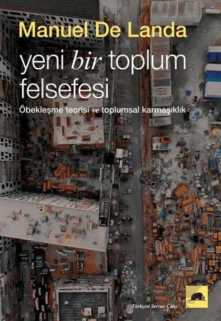 Yeni Bir Toplum Felsefesi: Öbekleşme Kuramı ve Toplumsal Karmaşıklık