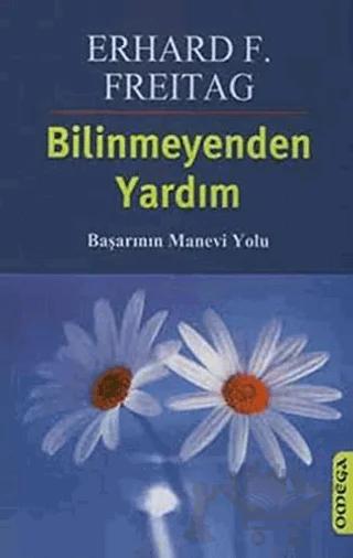 Bilinmeyenden Yardım: Başarının Manevi Yolu