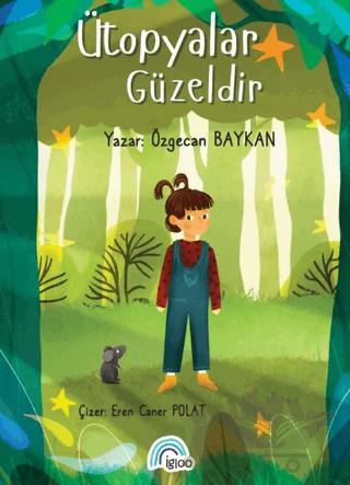 Ütopyalar Güzeldir