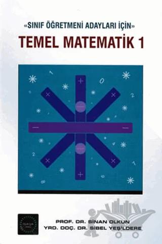 Sınıf Öğretmeni Adayları İçin Temel Matematik 1