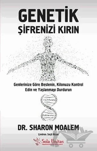 Genetik Şifrenizi Kırın – Sharon Moalem – Sola Unitas kitap kapağı