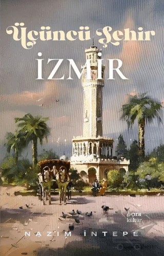 Üçüncü Şehir İzmir – Nazım İntepe – Çıra Yayınları kitap kapağı